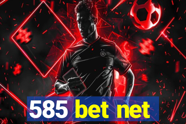 585 bet net
